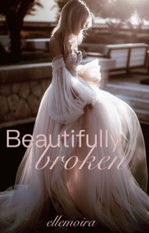 Beautifully Broken by reychellemoira