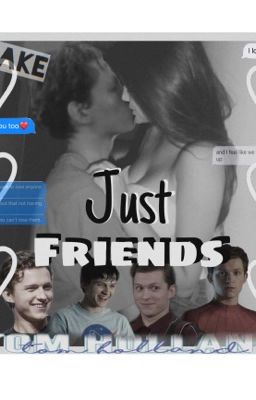 Just Friends- Tom Holland story-Finished- cover