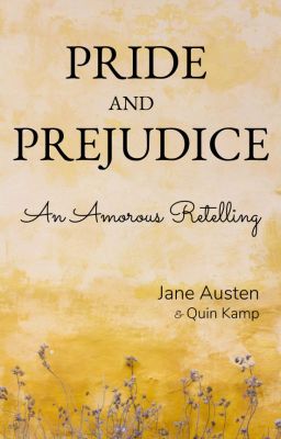 Pride and Prejudice: An Amorous Retelling cover