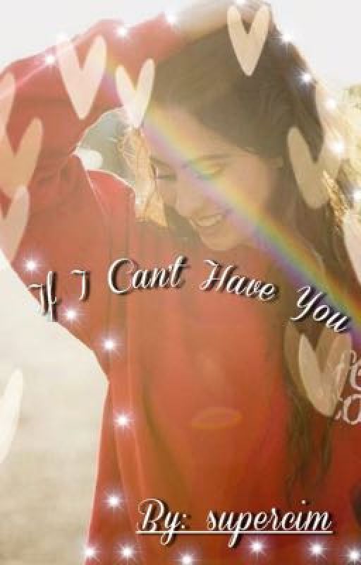 If I Can't Have You- Lauren Cimorelli/You- Girl x Girl by false-star