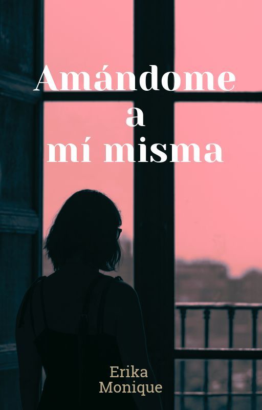 Amándome a mí misma by auroremonique