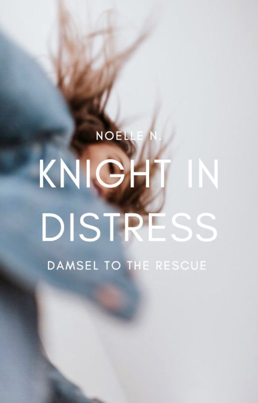 2.4 | Knight In Distress ✓ by hepburnettes