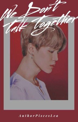 WE DON'T TALK TOGETHER || YOONMIN ✔ #Wattys2019  cover