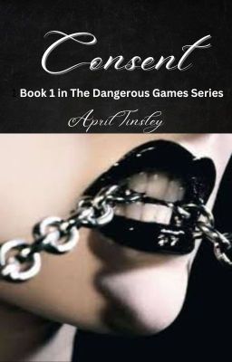 CONSENT: Book 1 in The Dangerous Games series cover