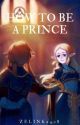 How To Be a Prince by Zelink2408