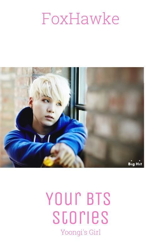 Your BTS: Yoongi's Girl by ramorelock