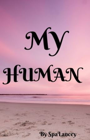 MY HUMAN ( BXB ) by SPALANCEY