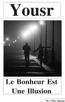 [3] Yousr- « Le Bonheur Est Une Illusion » cover