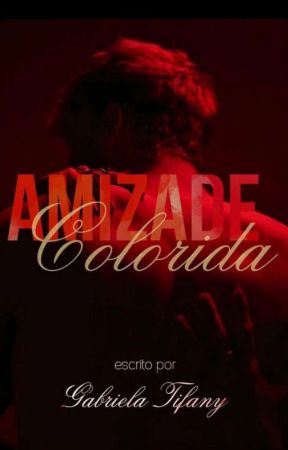 Amizade Colorida by GabrielaTifany