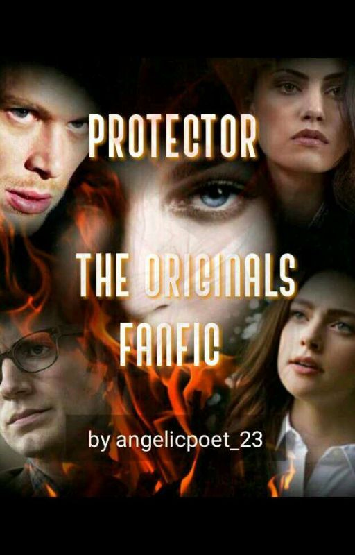 Protector (The Originals fanfic)  by angelicpoet_23