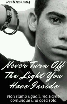 Never Turn Off The Light You Have Inside||Wattys2019 cover