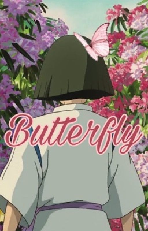 Butterfly🦋 ~ A Spirited Away Fanfic by kindledrose