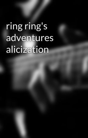 ring ring's adventures alicization by user41235467