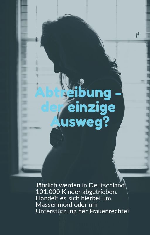 Abtreibung - der einzige Ausweg? by MelissaVetter