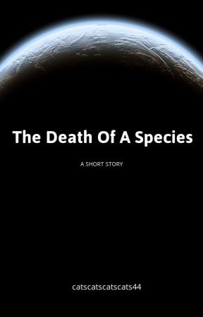 The Death Of A Species by xplr_often