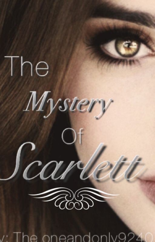 The Mystery of Scarlett by theoneandonly9240