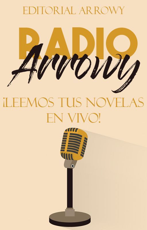 Radio Arrowy // 6pm Hora Perú// Leemos tus novelas en VIVO by Editorial_Arrowy