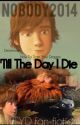 'Till The Day I Die [How To Train Your Dragon] EDITED by Nobody2014