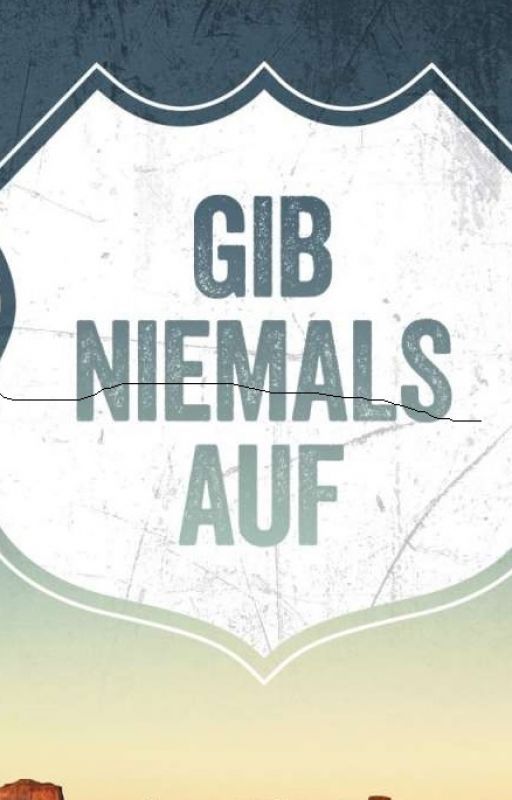 Gib niemals auf. by Janabrooks96