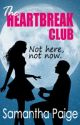 The Heartbreak Club  by OutlawSam