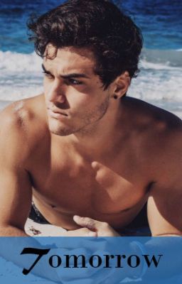 Tomorrow [Ethan Dolan fanfic]//COMPLETED cover