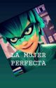 LA MUJER PERFECTA (LUKA Y TÚ) by MochizukiHasret