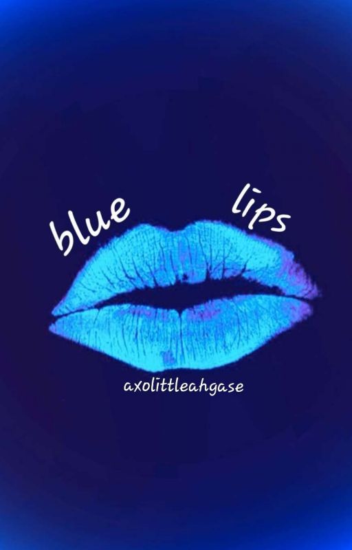 Blue Lips | Homestuck Oneshots by heartofkings