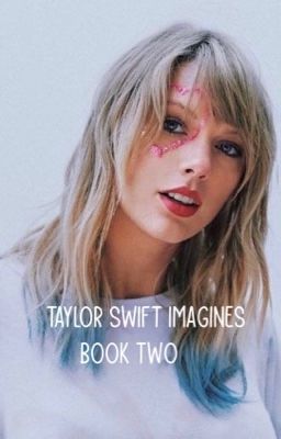 Taylor Swift Imagines Book Two (gxg) - COMPLETED & UNDER EDITING cover