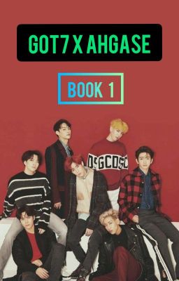 GOT7xAHGASE [BOOK 1] 💚 cover