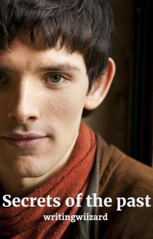 Secrets of the past - Prince Merlin fanfic by writingwiizard