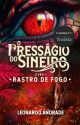 O Presságio do Sineiro: Rastro de Fogo by LeonardoMCA