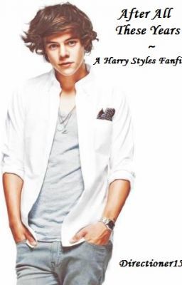 After All These Years - A Harry Styles Fanfiction cover