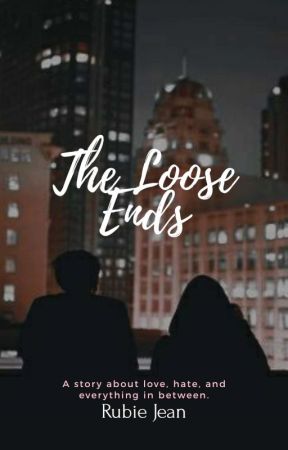 The Loose Ends by rubiejeanwrites