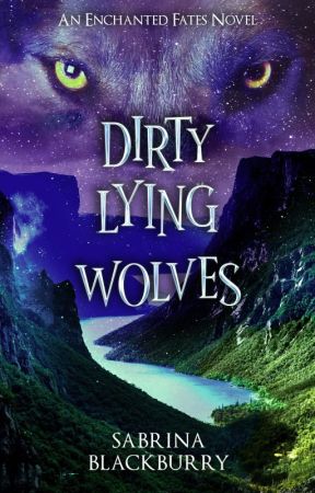 Dirty Lying Wolves by SabrinaBlackburry