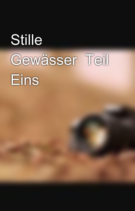 Stille Gewässer  Teil Eins by Da7kPhe0nix