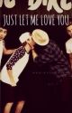 Just Let Me Love You - (Narry) by wonderlouu