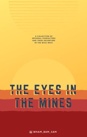 The Eyes in the Mines | ✟ | Wild West D&D by Wham_Bam_Sam