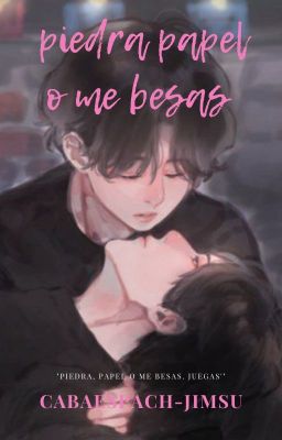 Piedra, papel o me besas [KOOKV] [TERMINADA] cover