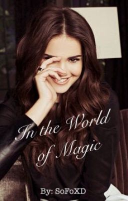 In the World of Magic(Harry Potter Next Generation Fanfic) cover