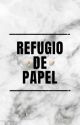 REFUGIO DE PAPEL by blancopapel