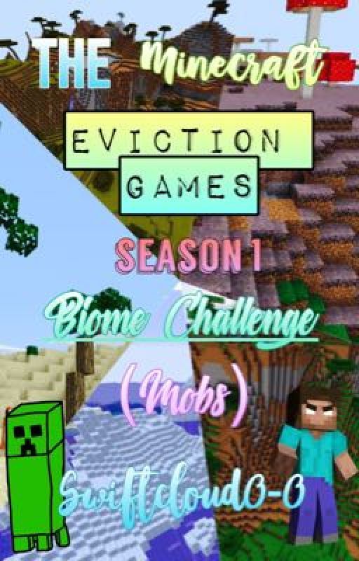 The Minecraft Eviction Games:Biome Challenge by xSwiftCloud0-0x