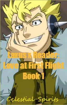 Fairy Tail~Laxus x Reader: Love at First Flight cover