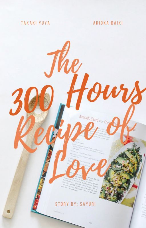 The 300 Hours Recipe of Love by SayuriTakaki