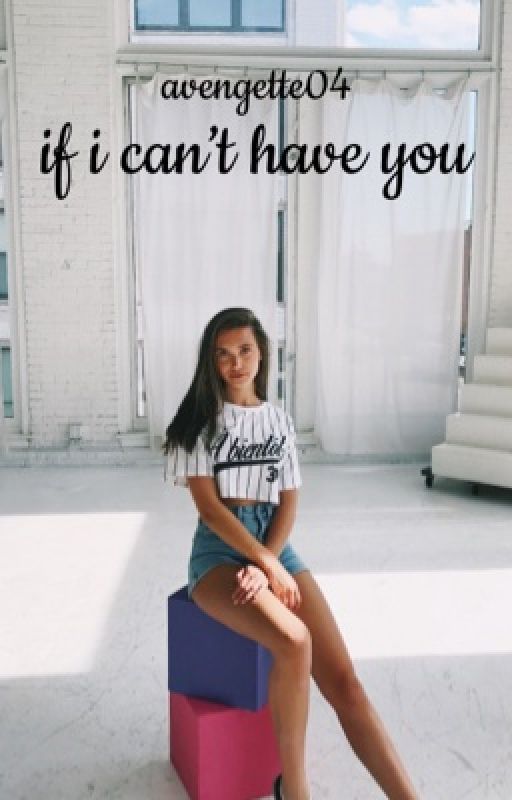 if i can't have you // c.j.b. by avengette04