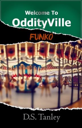 OddityVille: Funko (Book Three) by ZephyrDarkMoon