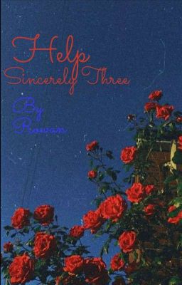 Help~Sincerely Three (a Dear Evan Hansen fanfiction) COMPLETED cover