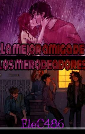 La Mejor Amiga De Los Merodeadores by EleC486