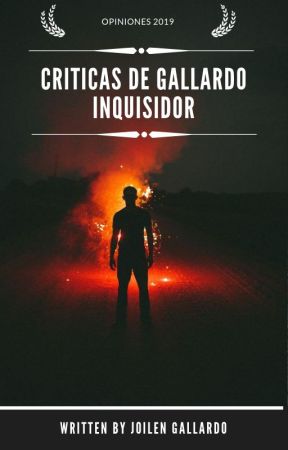 Críticas de Gallardo Inquisidor by JoilenGallardo