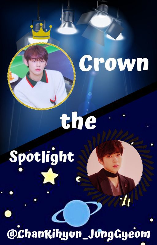 Crown the Spotlight by ChanKihyun_JungGyeom