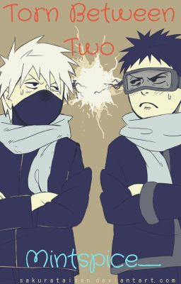 Torn Between Two (Naruto Fanfiction) *REWRITING* cover